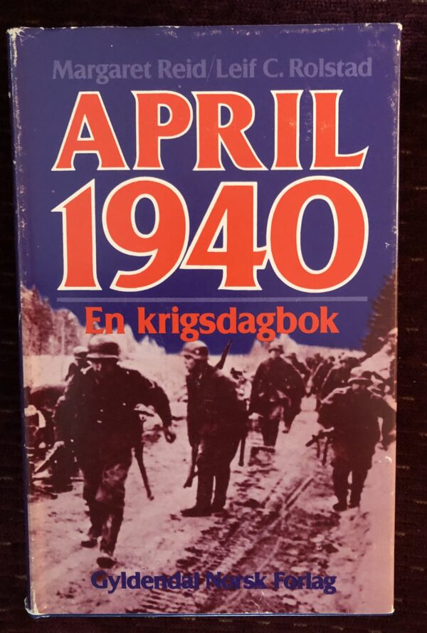 Reid, Margaret / Rolstad, Leif C.: APRIL  1940 - En krigsdagbok