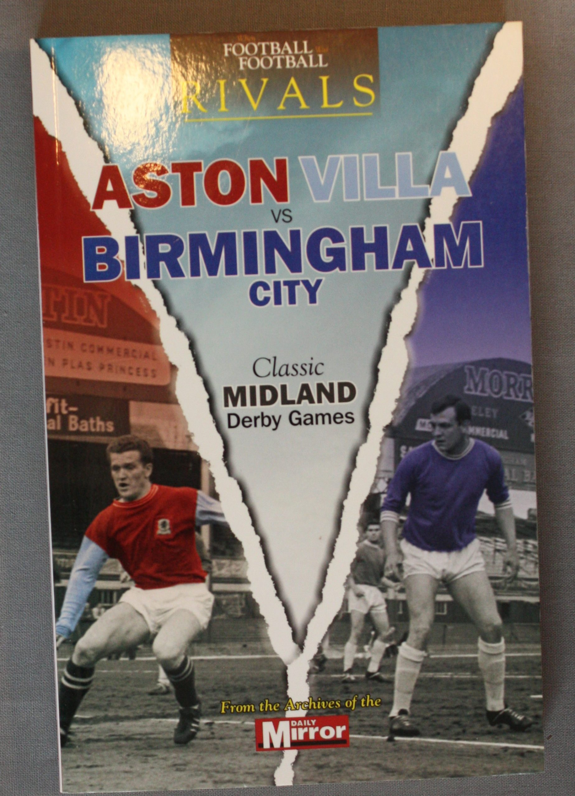 When football was football Rivals: ASTON VILLA VS BIRMINGHAM CITY – Classic  Midland Derby Games – Antikvarius AS